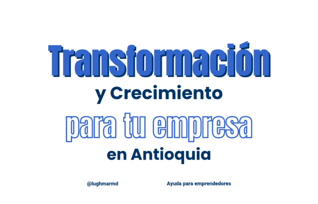 Desbloquea el crecimiento de tu empresa en Antioquia: Mi guía para navegar “Fábricas de Productividad y Sostenibilidad” y la Transformación Digital