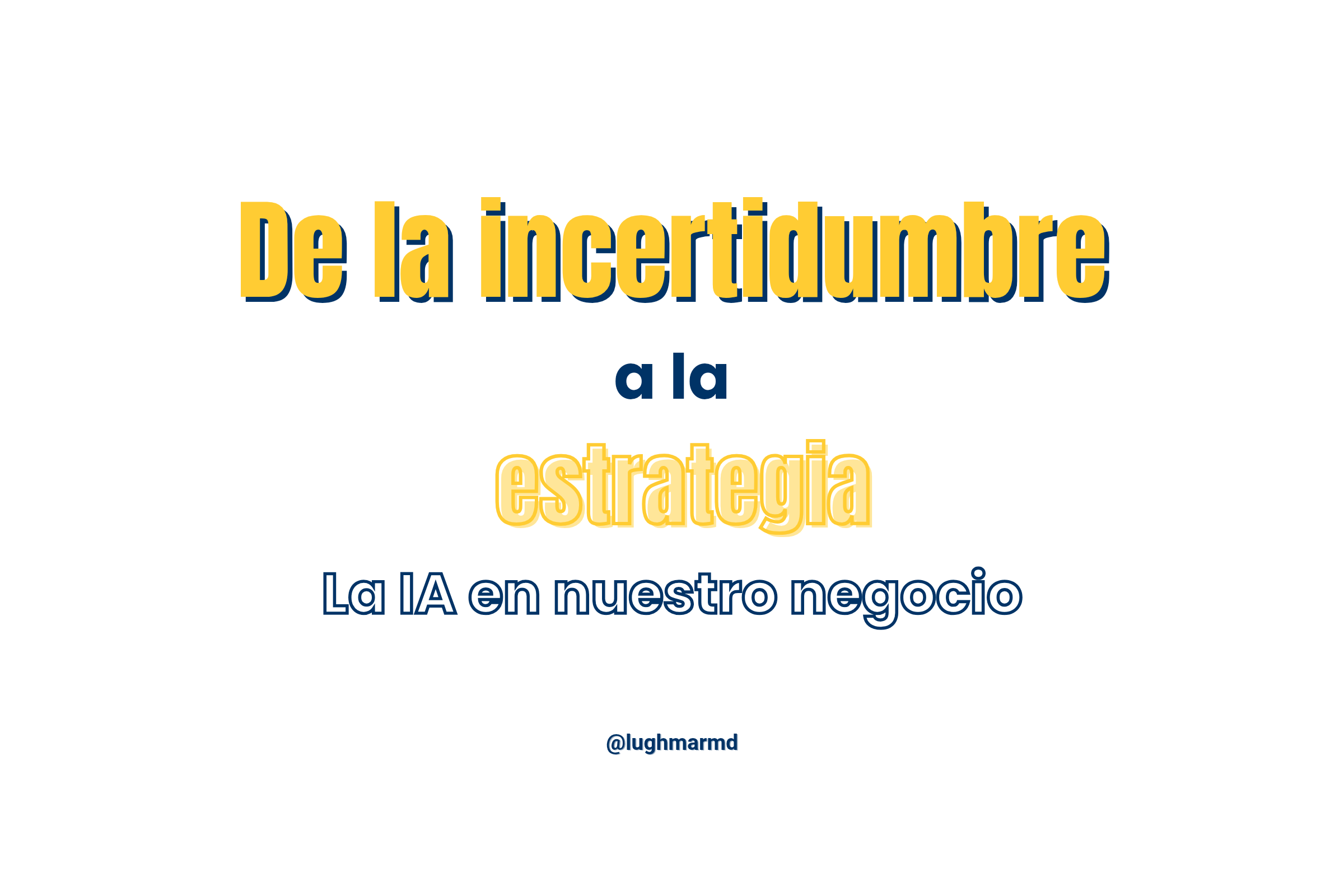 De la incertidumbre a la estrategia: Cómo la IA está latiendo en el corazón de nuestros negocios
